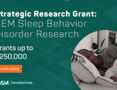 Now Accepting Letters of Intent for Strategic Research Grant: REM Sleep Behavior Disorder Research